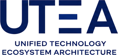 UTEA – Unified Technology Ecosystem Architecture
